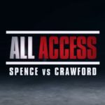 ALL ACCESS: Spence vs. Crawford Episode one