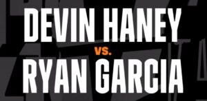 Ryan Garcia versus Devin Haney boxing match