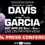 Gervonta Tank Davis vs Ryan Garcia Final Live Stream Presser