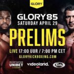 Glory kickboxing 85 heavyweights april 29 2023