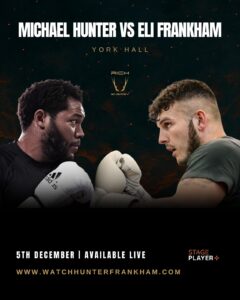 Michael Hunter vs Eli Frankham PPV York Hall