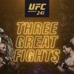 UFC 241 Three great fights